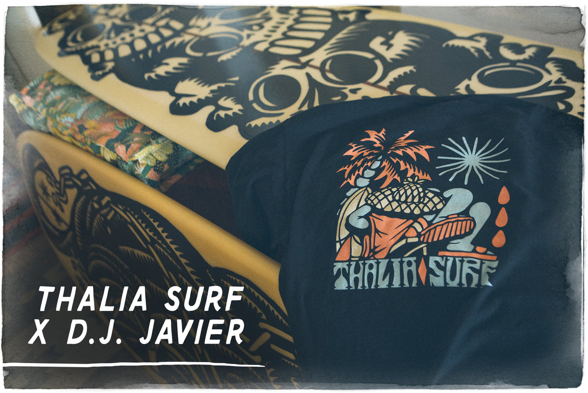 D. J. Javier x Thalia Surf Collab & Interview