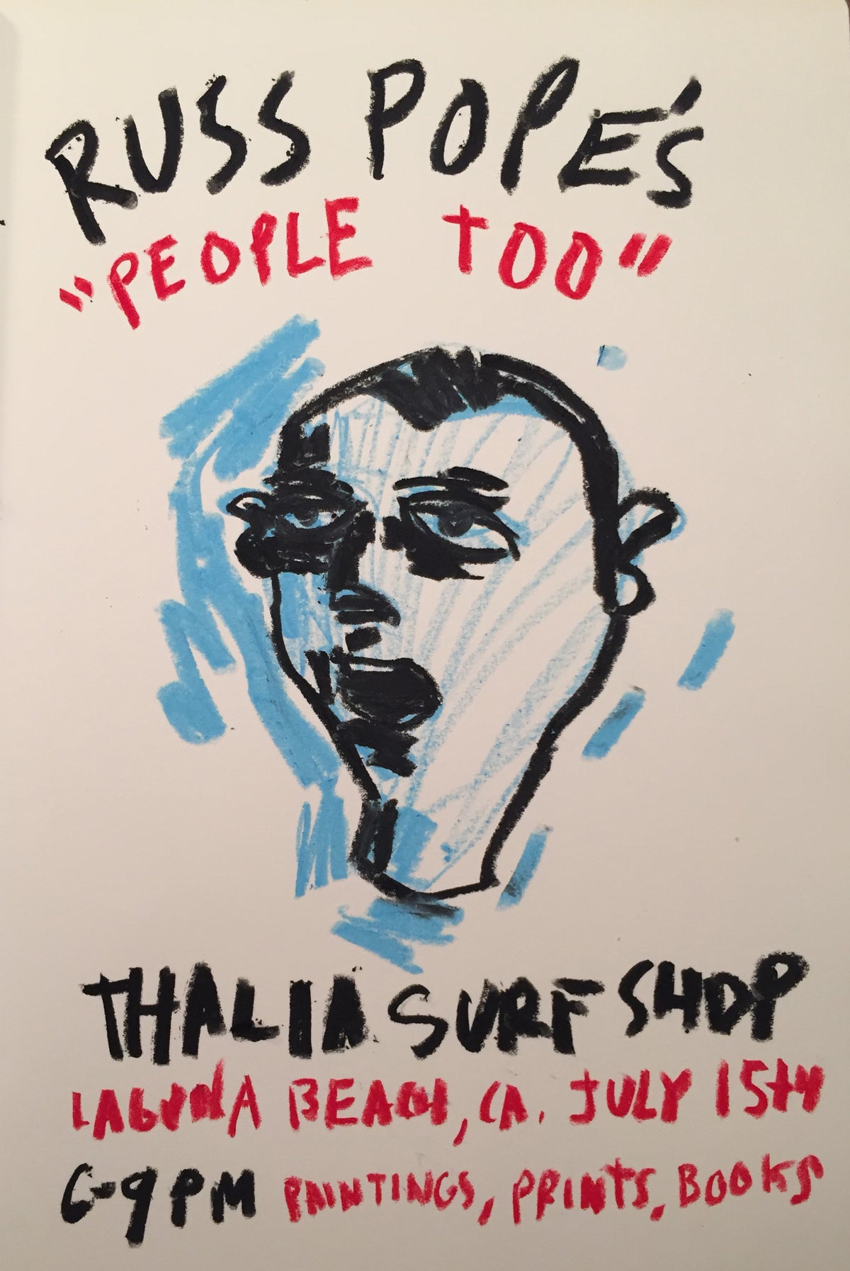 Russ Pope "People Too" Thalia Surf Shop 7.15.17