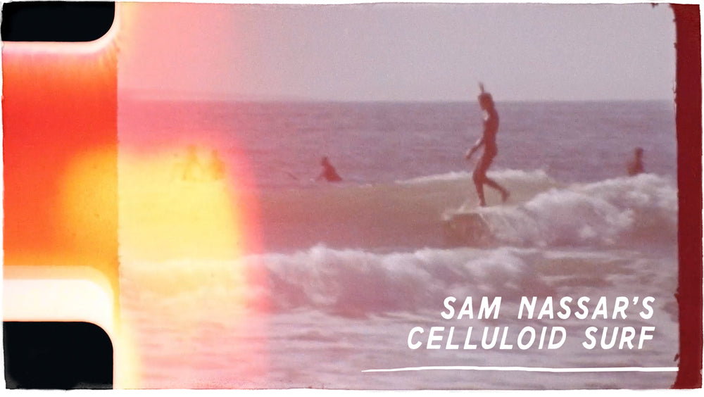 Sam Nassar's Celluloid Surf!